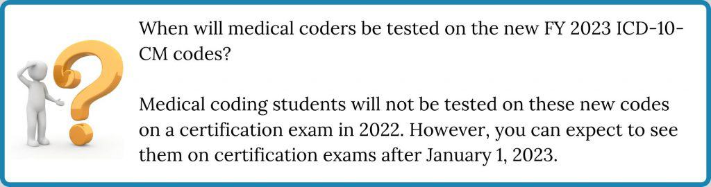 image with question about when medical coders will be tested on new ICD-10-CM codes for FY 2023. The Answer is after January 1, 2023. 