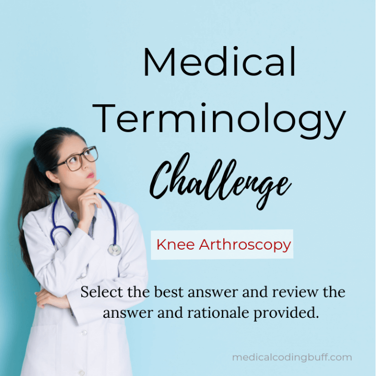 What Is a Knee Arthroscopy? Medical Terminology Challenge